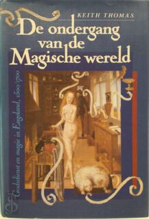 De ondergang van de magische wereld - Keith Thomas, Amp, Victor Verduin (ISBN 9789051570571)