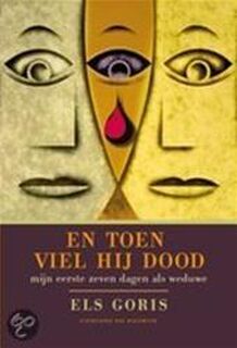 En toen viel hij dood - Els Goris (ISBN 9789056177713)