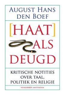 (Haat) als deugd - A.H. Den Boef (ISBN 9789461640734)