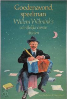 Goedenavond, speelman: Willem Wilmink's schriftelijke cursus dichten - Willem Andries Wilmink (ISBN 9789026902475)