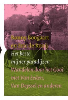 Literaire wandelingen Het beste mijner paradijzen - Ronny Boogaart, Eric De Rooij (ISBN 9789059372788)