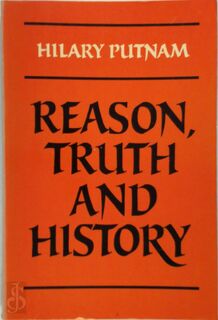 Reason, truth, and history - Hilary Putnam (ISBN 9780521297769)