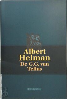 De G.G. van Tellus - Albert Helman (ISBN 9789062654000)
