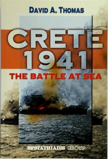 Crete 1941: The battle at sea - David A. Thomas (ISBN 9789602260852)