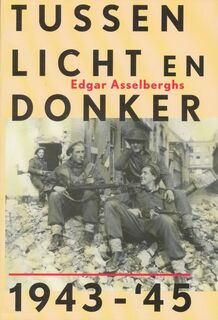 Tussen licht en donker, 1943-1945 - E. Asselberghs (ISBN 9789075879025)