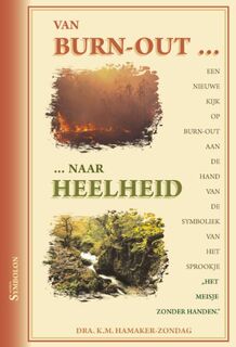 Van burn-out ... ... naar heelheid - K.M. Hamaker-Zondag (ISBN 9789074899192)