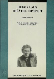 Théâtre complet. Tome second - Hugo Claus (ISBN 9782825102725)