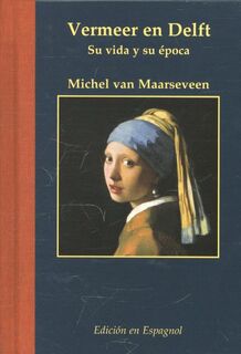 Vermeer en Delft - Michel van Maarseveen (ISBN 9789061094661)