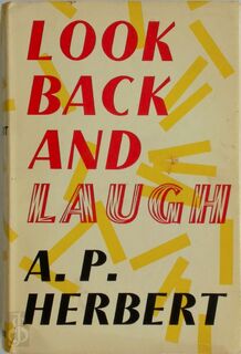 Look Back and Laugh - A.P. Herbert