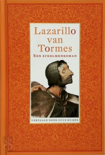 Lazarillo van Tormes : Een schelmenroman - Guus [vert.] Kuijer (ISBN 9789025327415)