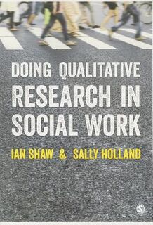 Doing Qualitative Research in Social Work - Shaw (ISBN 9781446252871)