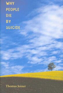 Why People Die by Suicide - Thomas Joiner (ISBN 9780674025493)