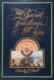 The Secret Teachings Of All Ages - Manly P. Hall (ISBN 9780893148300)