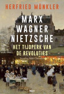 Marx, Wagner, Nietzsche - Herfried Münkler (ISBN 9789024446179)