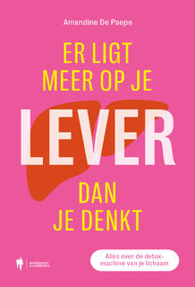 Er ligt meer op je lever dan je denkt - Amandine De Paepe (ISBN 9789463939669)