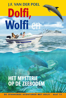 Dolfi wolfi en het mysterie op de zeebodem - J.F. van der Poel (ISBN 9789088653803)