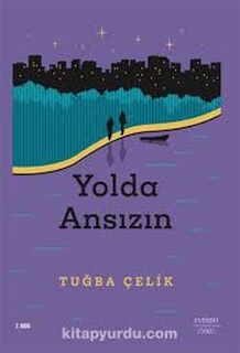 Yolda ansızın - Tuğba Çelik (ISBN 9786051857909)
