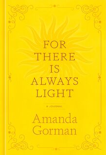 For There Is Always Light - Amanda Gorman (ISBN 9780593796894)