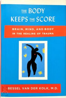 The Body Keeps the Score - Bessel A., M.D. Van Der Kolk (ISBN 9780670785933)