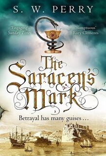 The Saracen's Mark - S. W. Perry (ISBN 9781786498991)