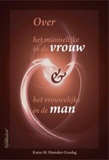 Over het mannelijke in de vrouw en het vrouwelijke in de man - Karen M. Hamaker-Zondag (ISBN 9789074899833)