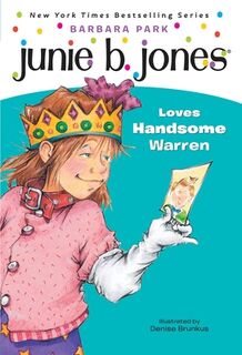 Junie B. Jones #7: Junie B. Jones Loves Handsome Warren - Barbara Park (ISBN 9780679866961)