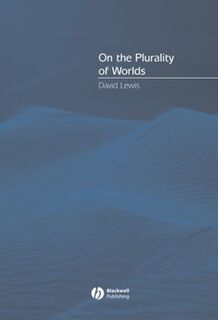 On the Plurality of Worlds - David (Princeton University) Lewis (ISBN 9780631224266)