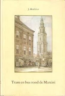 Tram en Bus Rond de Martini - Mulder (ISBN 9789004023031)