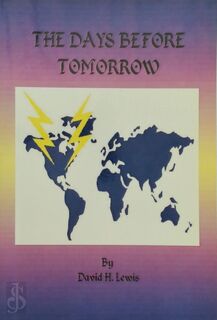 The Days Before Tomorrow - David H. Lewis