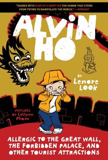 Alvin Ho: Allergic to the Great Wall, the Forbidden Palace, and Other Tourist Attractions - Lenore Look (ISBN 9780553520552)