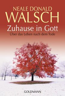 Zuhause in Gott - Neale Donald Walsch (ISBN 9783442218745)