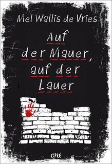 Auf der Mauer, auf der Lauer - Mel Wallis de Vries (ISBN 9783846602386)