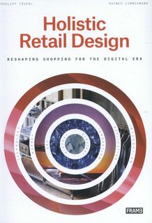 Holistic retail design - Philipp Teufel, Rainer Zimmermann (ISBN 9789491727658)