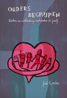 Ouders begrijpen - José Koster (ISBN 9789085604204)