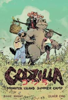 Godzilla: Monster Island Summer Camp - Rosie Knight, Oliver Ono (ISBN 9798887240923)
