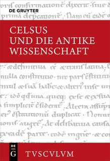 Celsus Und Die Antike Wissenschaft - Celsus (ISBN 9783110441659)