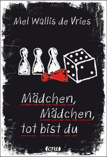 Mädchen, Mädchen, tot bist du - Mel Wallis de Vries (ISBN 9783846600757)