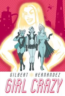 Girl Crazy - Gilbert Hernandez (ISBN 9781616558413)