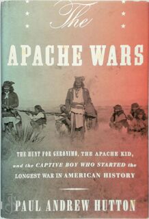 The Apache Wars - Paul Andrew Hutton (ISBN 9780770435813)