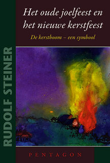 Het oude joelfeest en het nieuwe kerstfeest - Rudolf Steiner (ISBN 9789493362260)
