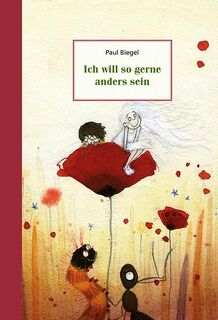 Ich will so gerne anders sein - Paul Biegel (ISBN 9783825178079)