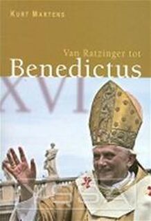 Van Ratzinger tot Benedictus XVI - K. Martens (ISBN 9789077942086)