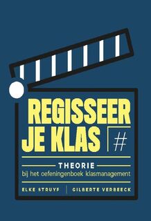 Regisseer je klas - Elke Struyf, Gilberte Verbeeck (ISBN 9789463370783)