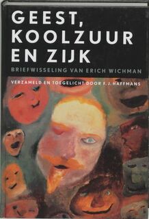 Geest, koolzuur en zijk - Briefwisseling van Erich Wichman - F.J. Haffmans [Red.] (ISBN 9789075879056)