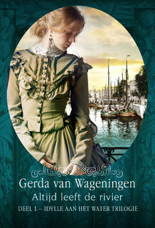 Altijd leeft de rivier - Gerda van Wageningen (ISBN 9789401912891)