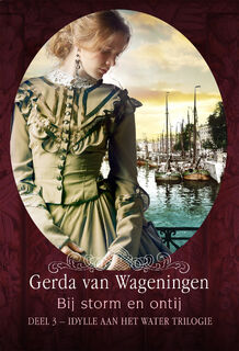 Bij storm en ontij - Gerda van Wageningen (ISBN 9789401912914)