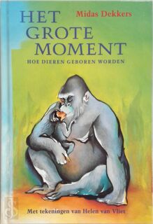 Het grote moment - Midas Dekkers, Helen van Vliet (ISBN 9789024514700)