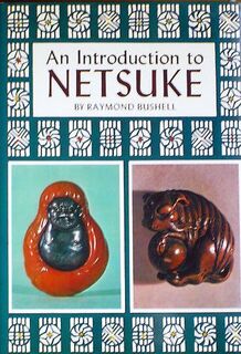 An introduction to Netsuke - Raymond Bushell (ISBN 9780804809054)