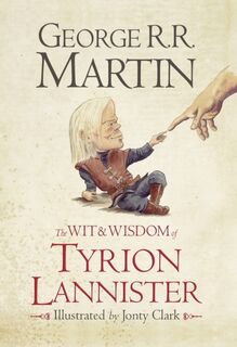 The Wit & Wisdom of Tyrion Lannister - George R.R. Martin (ISBN 9780007532322)