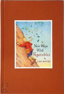 New ways with vegetables - Glen Baxter